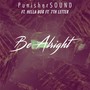 Be Alright (feat. Hella Bob & 7th Letter) [Explicit]