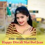 Happy Diwali Mat Bol Jaan