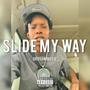 Slide My Way (Explicit)