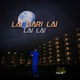 Lai Bari Lai Lai Lai (Explicit)