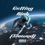 Getting Rich (Slowed) [Explicit]