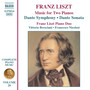 Liszt: Dante Symphony / Dante Sonata (Arr. for 2 Pianos) [Liszt Complete Piano Music, Vol. 26]