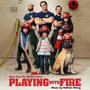 Playing With Fire (Music from the Motion Picture)