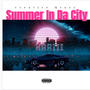 Summer In Da City (Explicit)