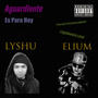 Aguardiente (feat. Elium) [Explicit]