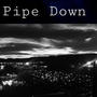 Pipe down (feat. Yung Kabin) [Explicit]