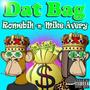 Dat Bag (feat. Romebih) [Explicit]