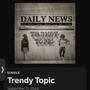 Trendy Topic (feat. 1ilckayofficial) [Explicit]