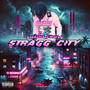 Stragg City (Explicit)