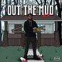 Out The Mud (Explicit)