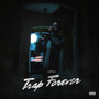 Trap Forever (Explicit)