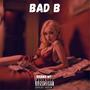 BAD B (Explicit)