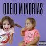 Odeio Minorias (Explicit)