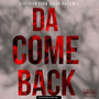 Da ComeBack (Deluxe Version) [Explicit]