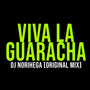 Viva La Guaracha (Original Mix)