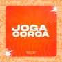 JOGA NO COROA (Explicit)