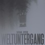 Weltuntergang (Explicit)