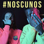 #Noscunos (Explicit)