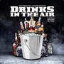 Drinks In The Air (feat. Casper Marcus) [Explicit]