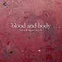 Blood and Body