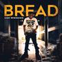 Bread (Explicit)