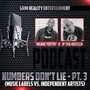 Podcast: Numbers Don't Lie, Pt. 3 (Music Labels vs. Independent Artists) [Explicit]
