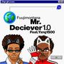 Mr. Deceiver (feat. Yxng1500) [Explicit]