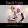 Kgosi Mang (feat. UMOYA) [Radio Edit]