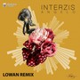 Interzis (Lowan Remix)