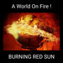 A World On Fire !