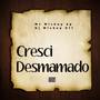 Cresci Desmamado (Explicit)