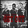 Get Out (feat. EbkChris & Handro2x) [Explicit]