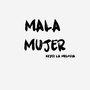 Mala Mujer