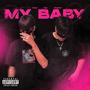 My Baby (feat. Borghetti) [Explicit]