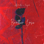 Brother Love (feat. Niqole) (feat. Niqole)