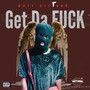 Get Da **** (Explicit)