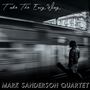 Take The Easy Way - Mark Sanderson Quartet