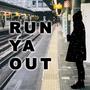 Run Ya Out (feat. PremRock)
