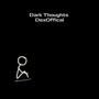 Dark Thoughts (Explicit)