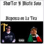 Dispensa en la Tira (feat. Misfit soto) [Explicit]