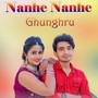 Nanhe Nanhe Ghunghru