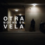 Otra Noche en Vela (Explicit)