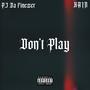 Don't Play (feat. Kain) [Explicit]