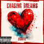 CHASING DREAMS (Explicit)