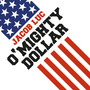 O'mighty Dollar