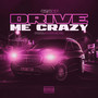 DriveMeCrazy (Explicit)