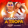 Cuidado Com a Tropa (Explicit)