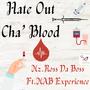 Hate Out Cha' Blood (Explicit)