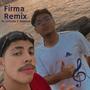 Firma (feat. Mark1n) [Remix] [Explicit]