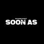 SOON AS (Radio Edit)